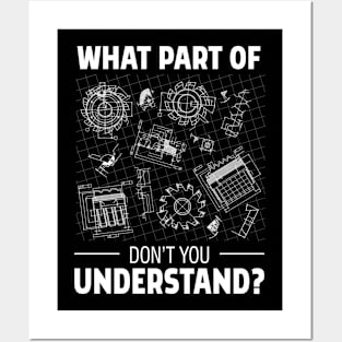 What Part Of Engineering Don't You Understand Posters and Art